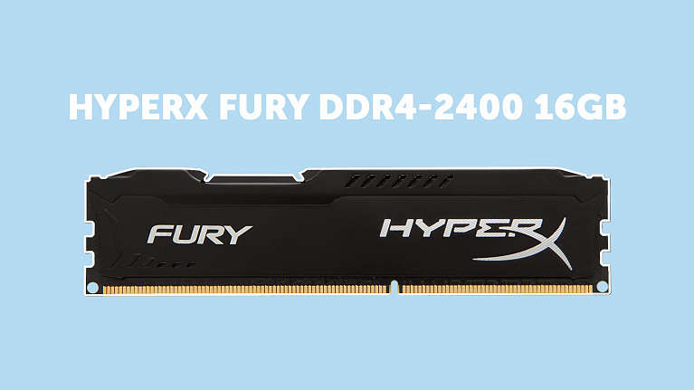 Обзор и тест двухканального комплекта памяти Kingston HyperX Fury DDR4-2400 16Gb