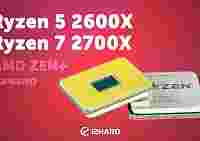 Первый взгляд на AMD Ryzen 5 2600X и Ryzen 7 2700X. Начало ZEN+