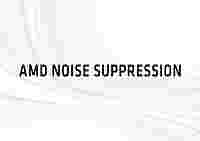 AMD выпустила графический драйвер с поддержкой шумоподавления Noise Suppression