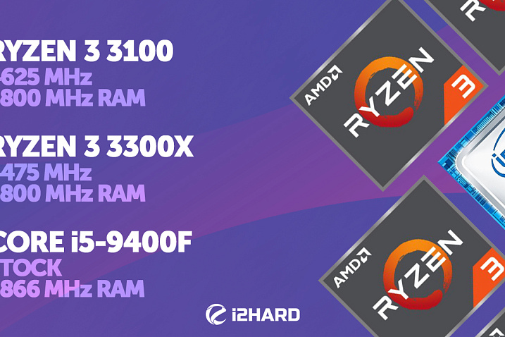 Тест Ryzen 3 3100 и Ryzen 3 3300X vs Core i5-9400F и Ryzen 5 3600X