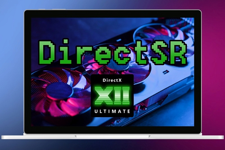Microsoft DirectSR не заменит технологии апскейлинга AMD FSR, Intel XeSS и NVIDIA DLSS