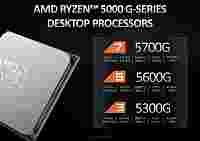 AMD представила процессоры Ryzen 5000G с интегрированной графикой