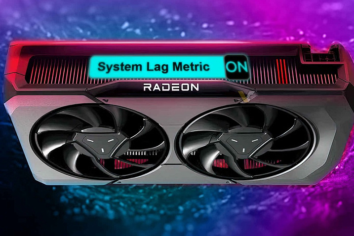 AMD добавила показатель системной задержки в предварительный драйвер Adrenalin 23.30