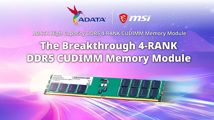 ADATA и MSI рассказали о первой 4-ранговой памяти CUDIMM DDR5-5600 объёмом 128 Гбайт